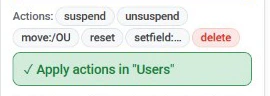 The sidebar's action chips for Users: suspend, unsuspend, move:/OU, reset, setfield, delete, above an Apply actions in Users button.